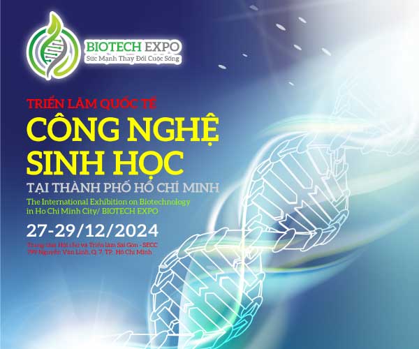 Triển lãm Quốc tế Công nghệ sinh học tại thành phố Hồ Chí Minh - BIOTECH EXPO 2025